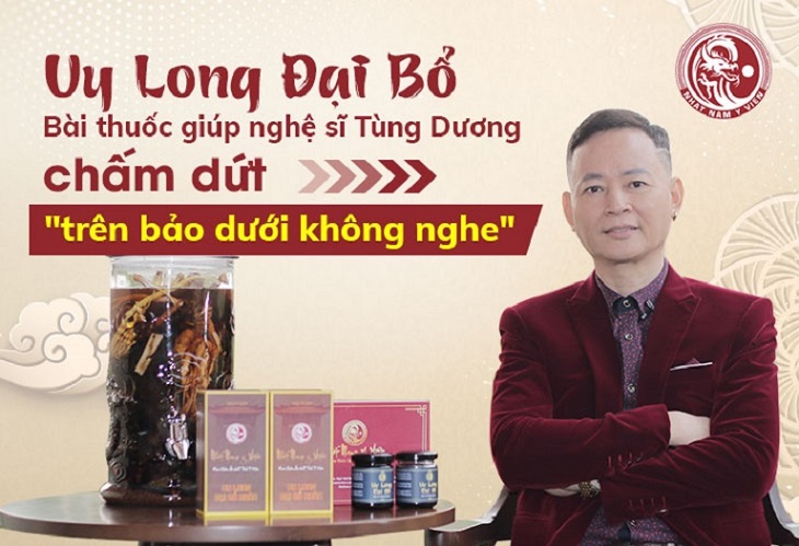 Nghệ sĩ Tùng Dương là khách hàng tin tưởng lựa chọn sử dụng bài thuốc