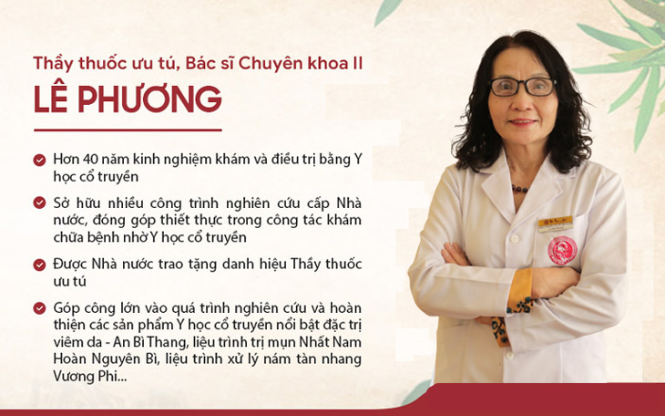 Bác sĩ Lê Phương là người có công lớn trong việc nghiên cứu và phục dựng liệu trình Nhất Nam Hoàn Nguyên Bì từ bài thuốc cổ